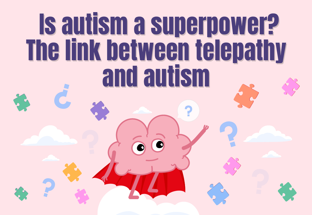 Is Autism a superpower? The Link Between Telepathy and Autism